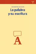 Portada del Libro La Palabra Y Su Escritura de Jose Martinez De Sousa - 9788497042345