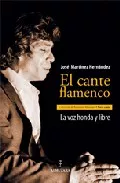 Portada del Libro El Cante Flamenco de Jose Martinez Hernandez - 9788496416888