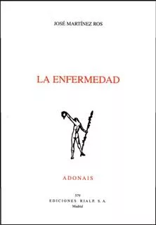 Portada del Libro La Enfermedad (Premio Adonais 2004) de Jose Martinez Ros - 9788432135309