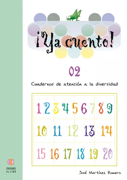Portada del Libro Ya Cuento 02!: Cuadernos De Atencion A La Diversidad (Educacion I Nfan de Jose Martinez - 9788497002837
