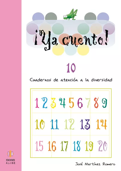 Portada del Libro Ya Cuento 10!: Cuadernos De Atencion A La Diversidad (Educacion P Rima de Jose Martinez - 9788497002943
