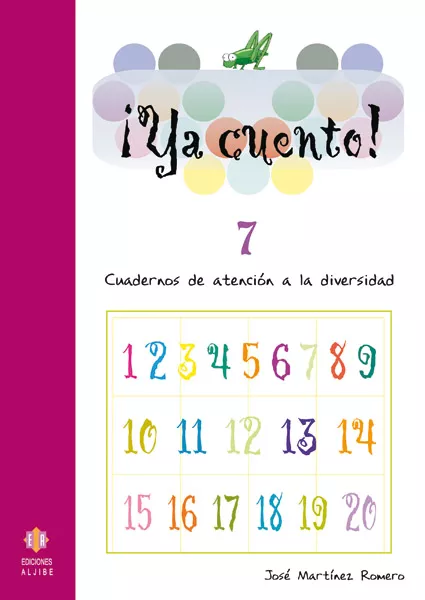 Portada del Libro Ya Cuento 7!: Cuadernos De Atencion A La Diversidad (Educacion Pr Imar de Jose Martinez - 9788497002912