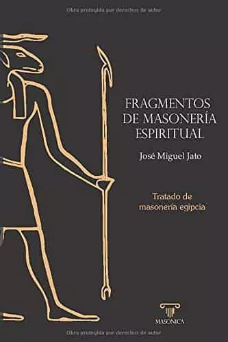 Portada del Libro Fragmentos De Masoneria Espiritual de Jose Miguel Jato - 9788417732653