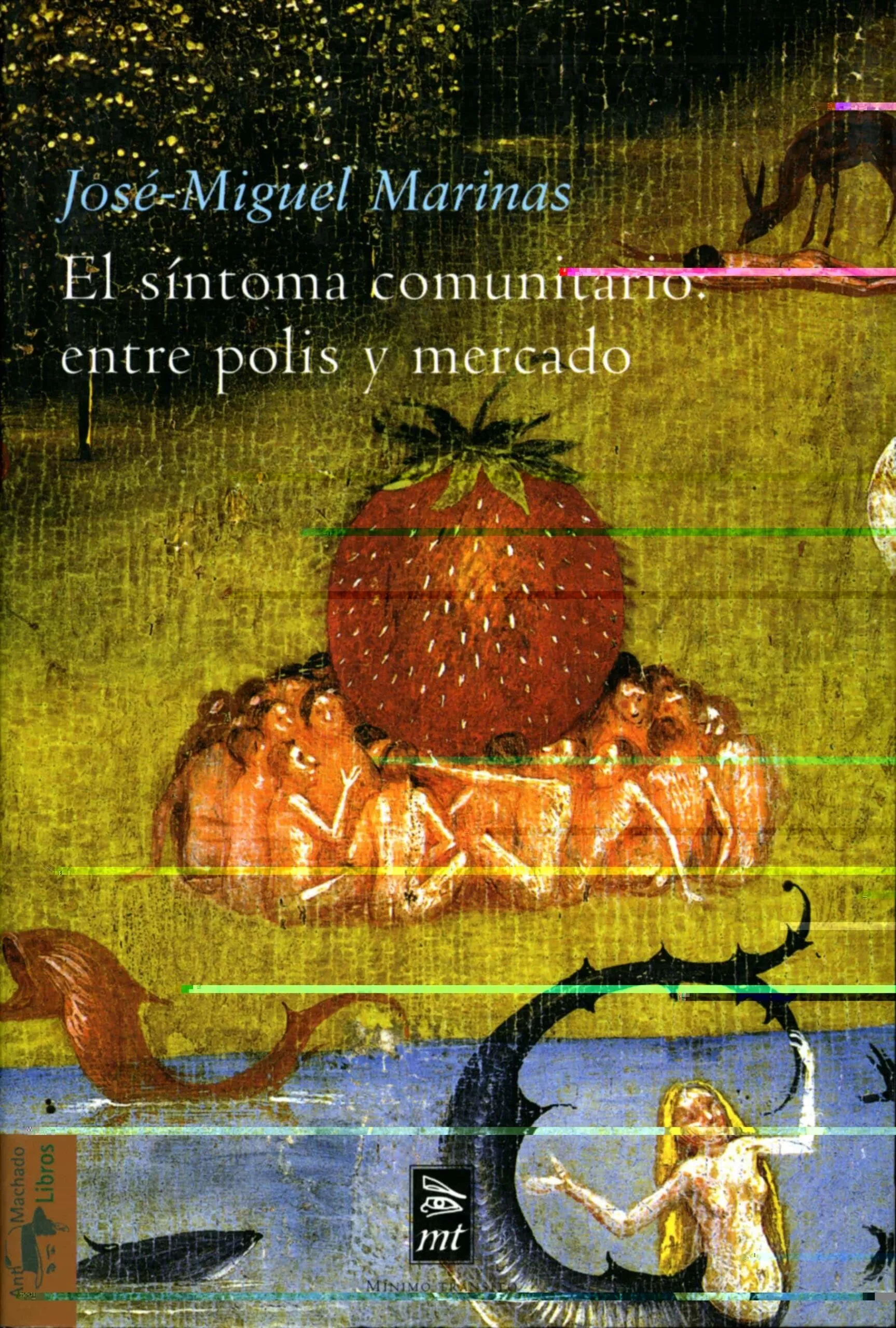 Portada del Libro El Sintoma Comunitarios: Entre Polis Y Mercado de Jose Miguel Marinas - 9788477747727
