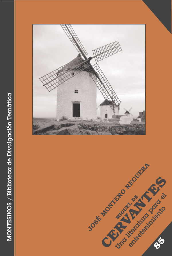Portada del Libro Miguel De Cervantes. Una Literatura Para El Entretenimiento (Mont Esin de Jose Montero Reguera - 9788496831223