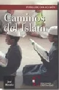 Portada del Libro Caminos Del Islam de Jose Morales - 9788470575006