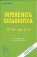 Portada del Libro Inferencia Estadistica: 20 Problemas Utiles de Jose Olarrea Busto - 9788493527181