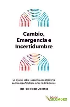 Portada del Libro Cambio Emergencia E Incertidumbre de Jose Pablo Tobar Quiñones - 9788494651403
