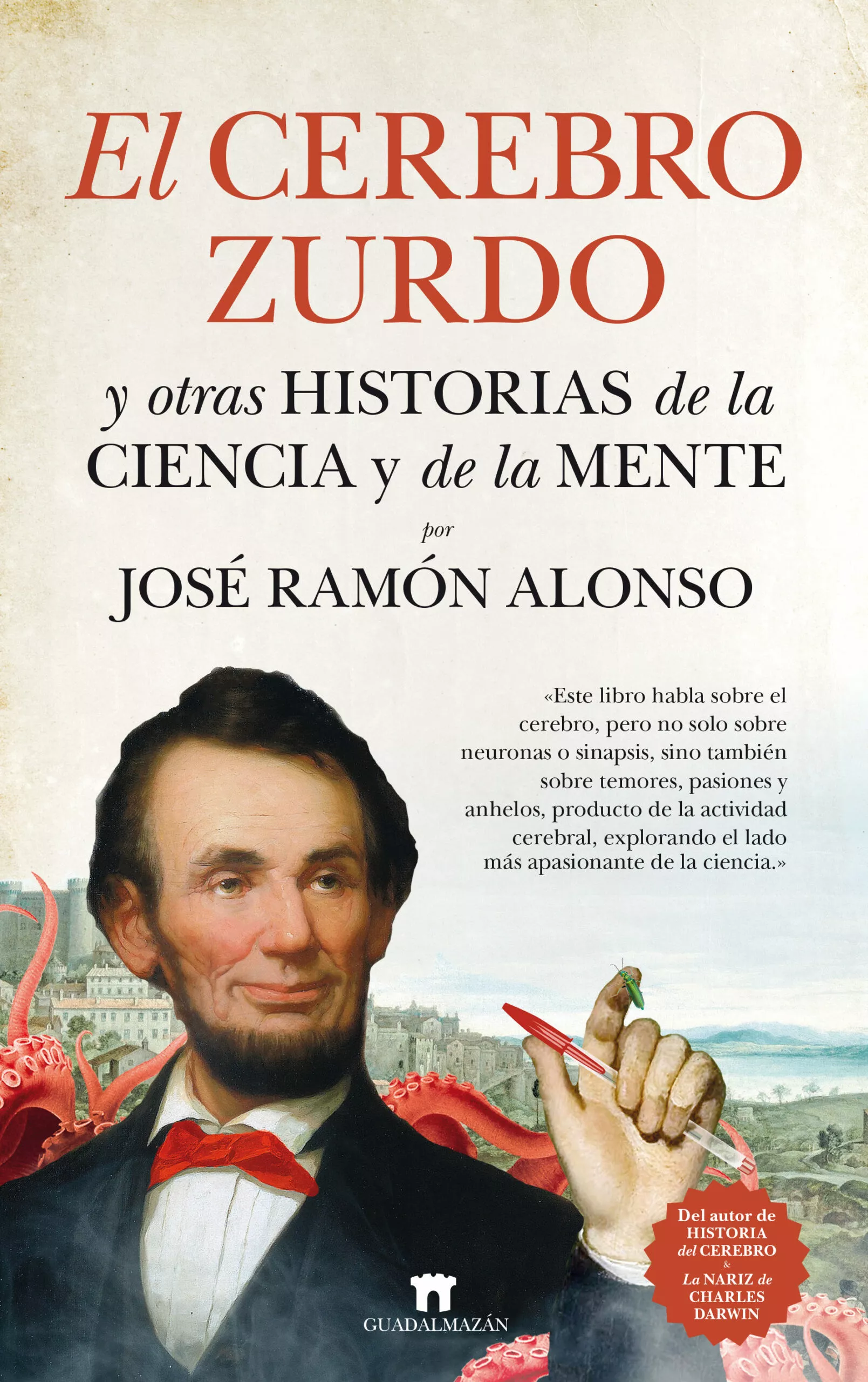 Portada del Libro El Cerebro Zurdo Y Otras Historias De La Ciencia Y De La Mente de Jose Ramon Alonso Peña - 9788417547127