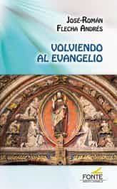 Portada del Libro Volviendo Al Evangelio de Jose Ramon Flecha Andres - 9788483539750