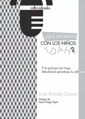 Portada del Libro ¿Que Hacemos Con Los Niños Tdah? de Jose Ramon Gamo - 9788494909115