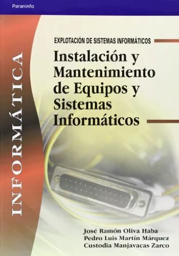 Portada del Libro Instalacion Y Mantenimiento De Equipos Y Sistemas Informaticos (C Iclo de Jose Ramon Oliva Haba - 9788497323833