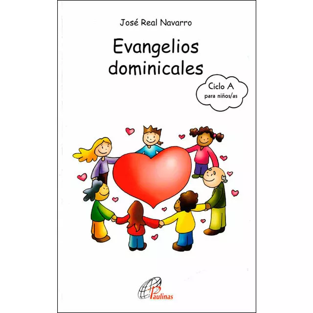 Portada del Libro Evangelios Dominicales Del Ciclo A Para Niños/As De 8 A 12 Años: Para de Jose Real Navarro - 9788417398330