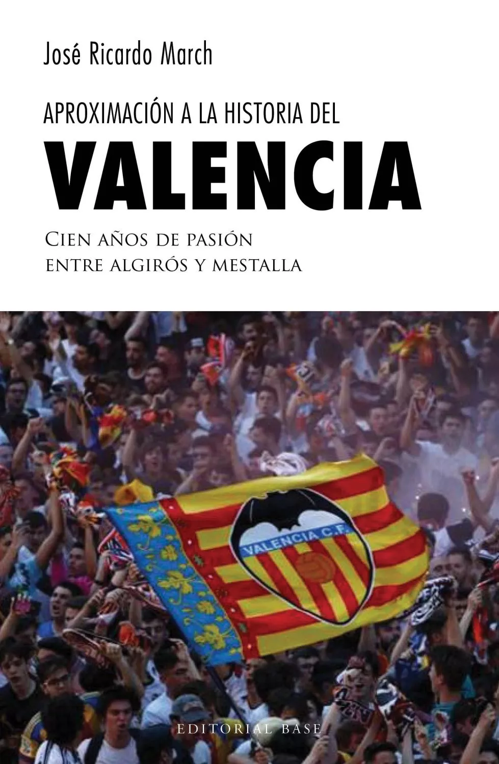 Portada del Libro Aproximación A La Historia Del Valencia de Jose Ricardo March - 9788417064884