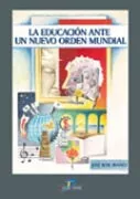 Portada del Libro La Educacion Ante Un Nuevo Orden Mundial de Jose Roig Ibañez - 9788479787608