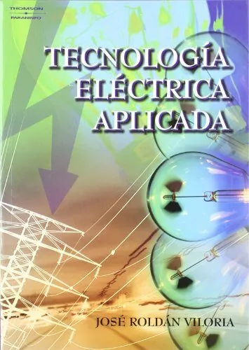 Portada del Libro Tecnologia Electrica Aplicada de Jose Roldan Viloria - 9788428329309