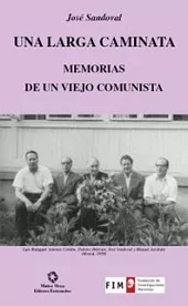 Portada del Libro Una Larga Caminata: Memorias De Un Viejo Comunista de Jose Sandoval - 9788480101639