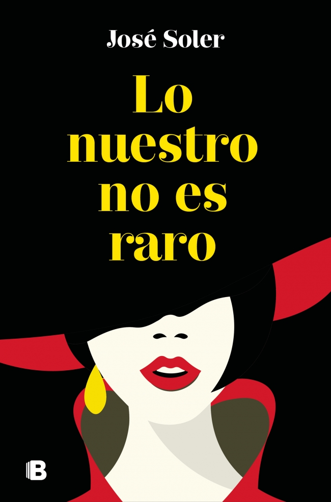 Portada del Libro Lo Nuestro No Es Raro de Jose Soler - 9788466667494
