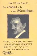 Portada del Libro La Verdad Sobre El Caso Mendoza de Jose V. Saval - 9788424510534