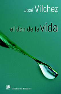 Portada del Libro El Don De La Vida de Jose Vilchez Lindez - 9788433021700