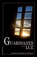 Portada del Libro Los Guardianes De La Luz de Joseba Etxebarria Alonso - 9788489212466