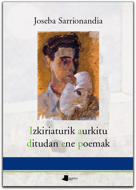 Portada del Libro Izkiriaturik Aurkitu Ditudan Ene Poemak de Joseba Sarrionaindia - 9788476815014