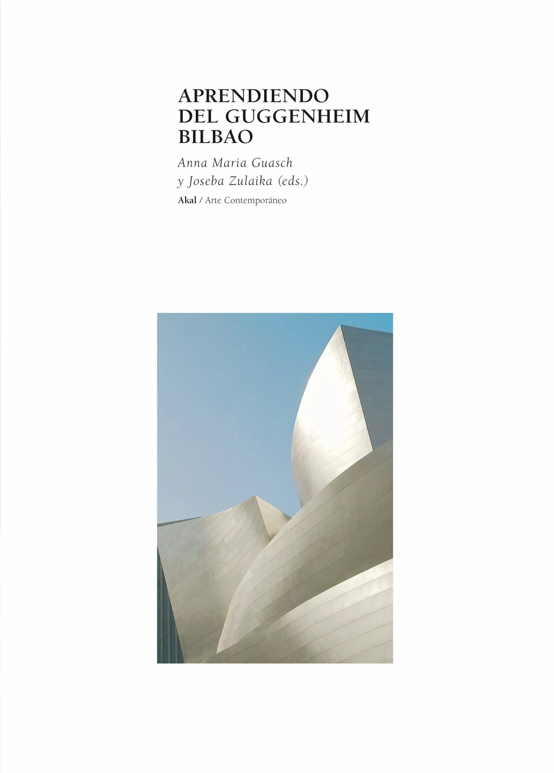 Portada del Libro Aprendiendo Del Guggenheim Bilbao de Joseba Zulaika - 9788446022787