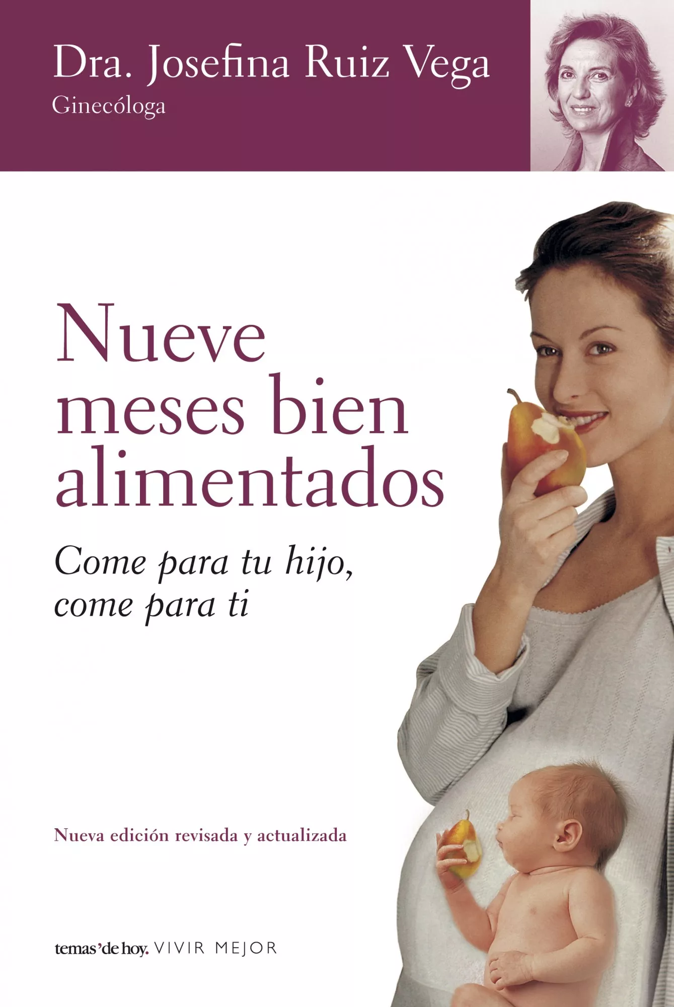 Portada del Libro Nueve Meses Bien Alimentados: Come Para Tu Hijo Come Para Ti de Josefina Ruiz Vega - 9788484605126