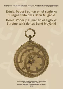 Portada del Libro Denia. Poder I El Mar En El Segle Xi: El Regne Taifa Dels Banu Mugahid de Josep A. (Ed.) Gisbert Santoja - 9788413020136