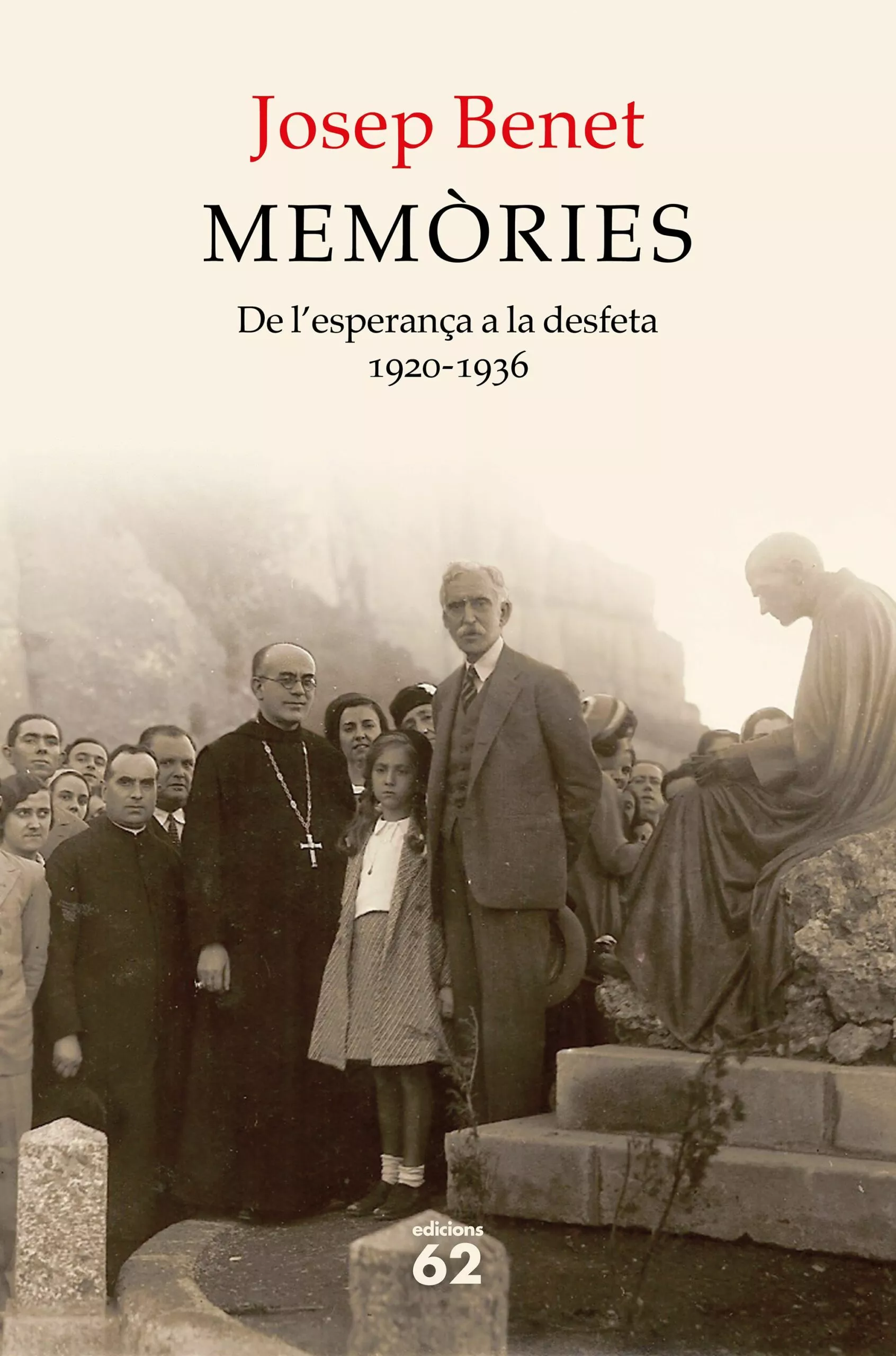 Portada del Libro Memories. De L Esperança A La Desfeta (1920-1936) de Josep Benet Morell - 9788429778472
