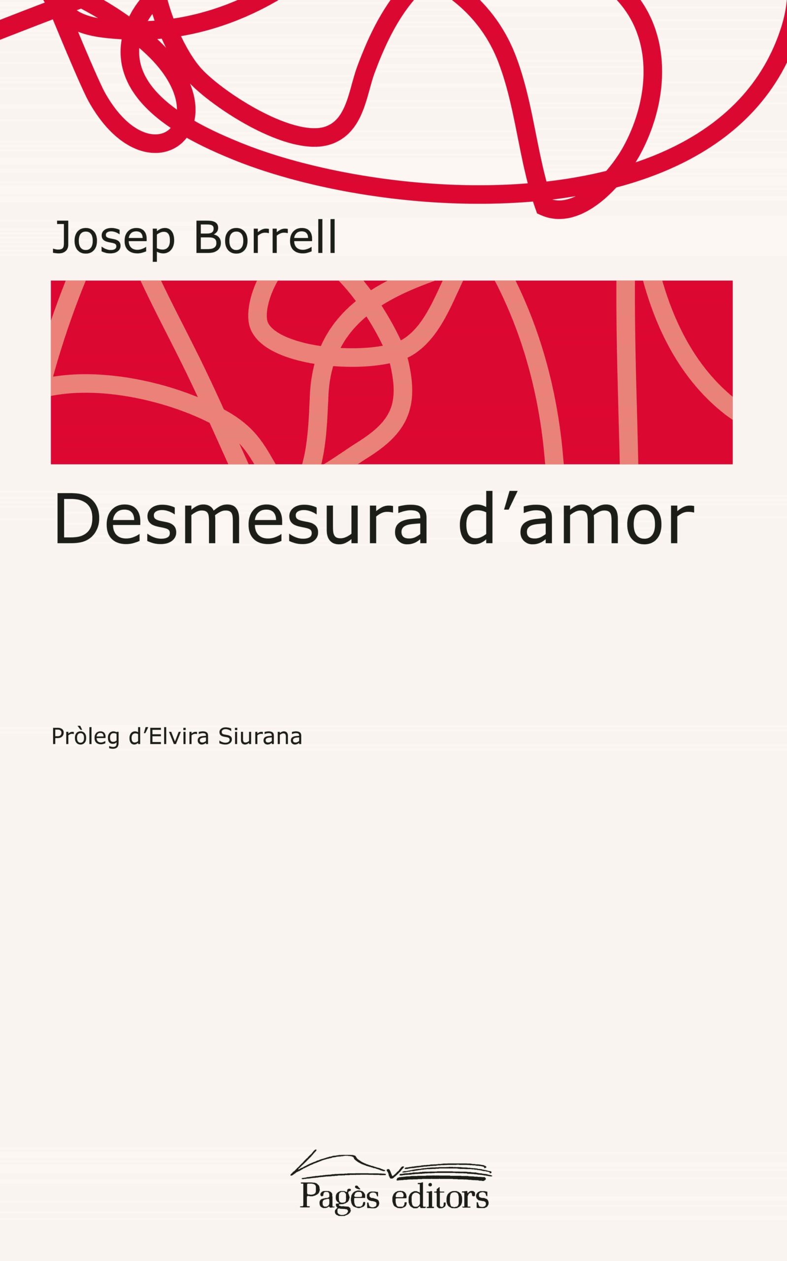 Portada del Libro Desmesura D Amor de Josep Borrell Figuera - 9788413031620