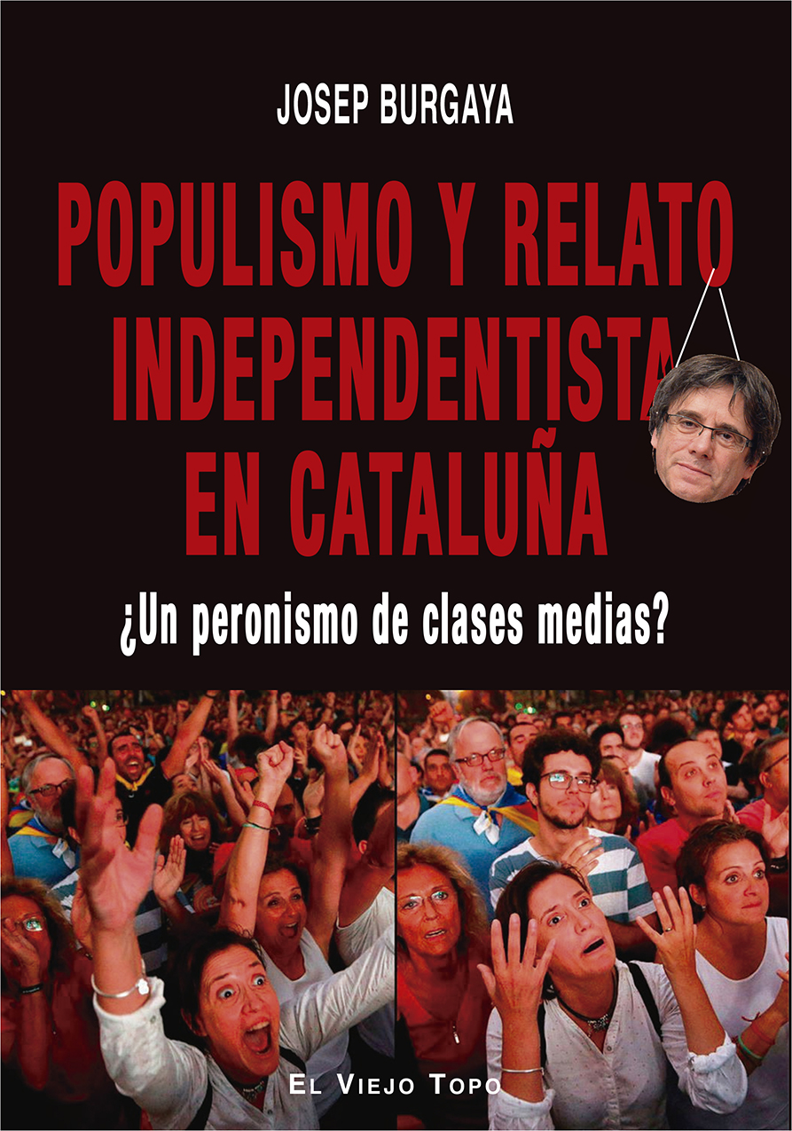 Portada del Libro Populismo Y Relato Independentista En Cataluña de Josep Burgaya - 9788417700577