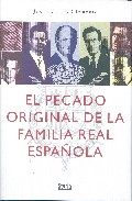 Portada del Libro El Pecado Original De La Familia Real Española de Josep Carles Clemente Muñoz - 9788496626577