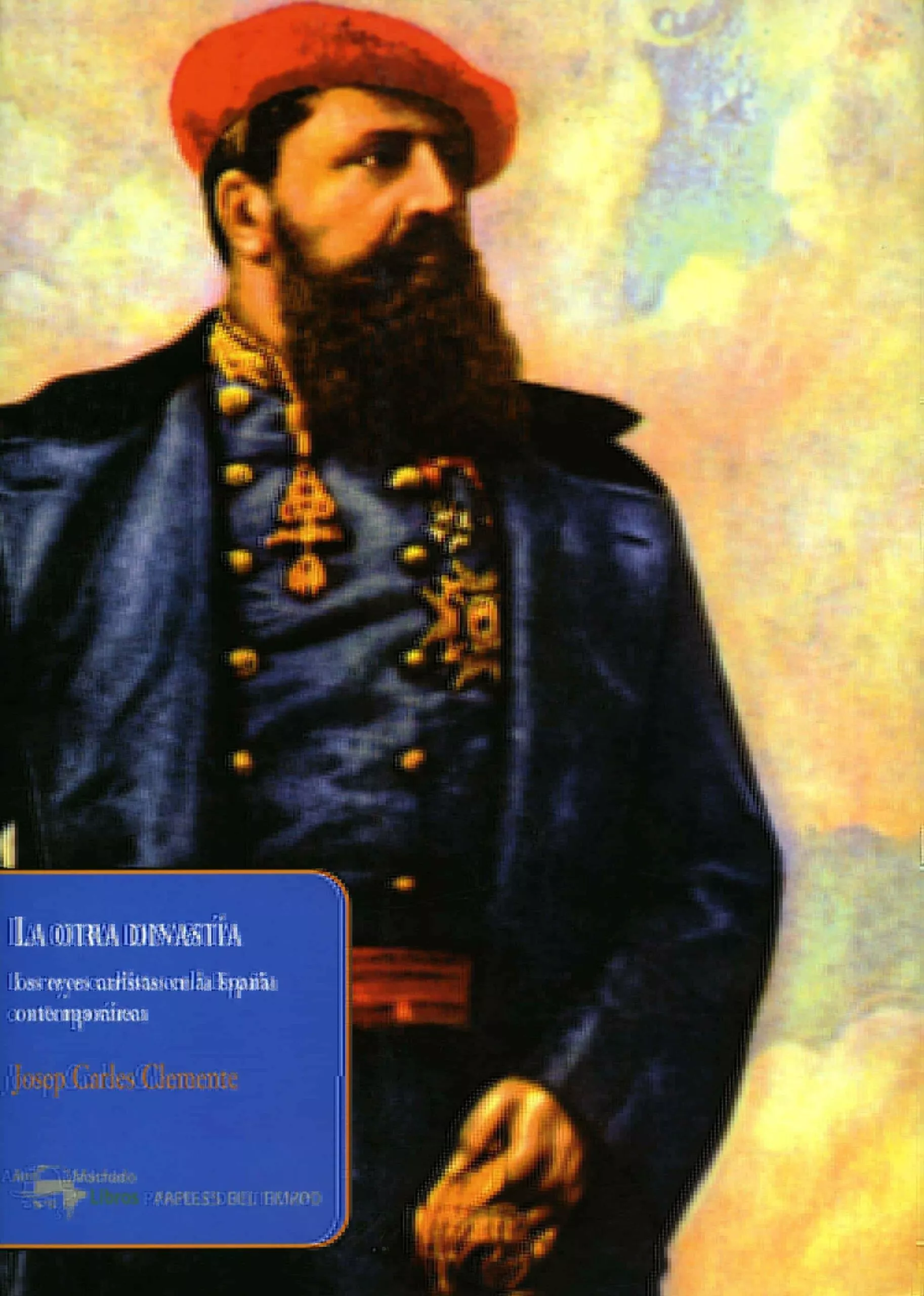 Portada del Libro La Otra Dinastia: Los Reyes Carlistas En La España Contemporanea de Josep Carles Clemente Muñoz - 9788477742456