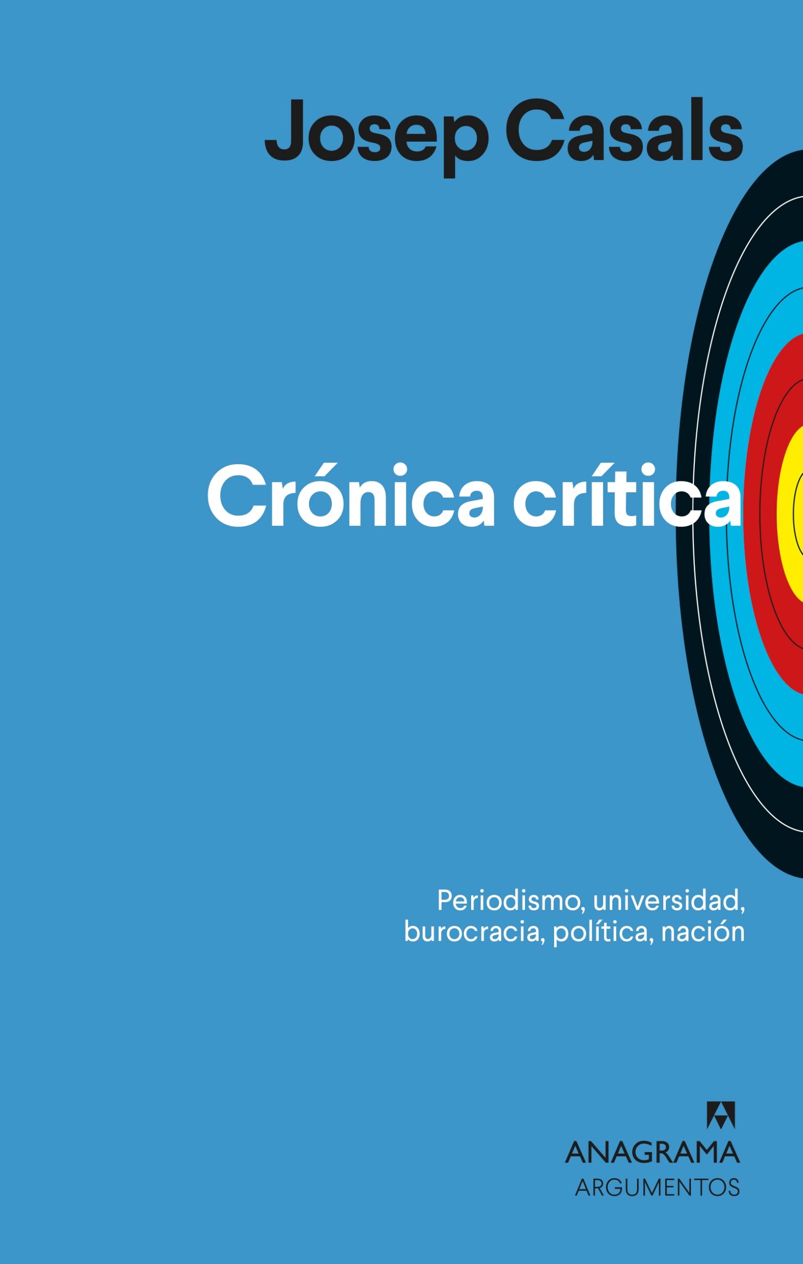 Portada del Libro Crónica Crítica. Periodismo Universidad Burocracia Política N Ación de Josep Casals - 9788433964496