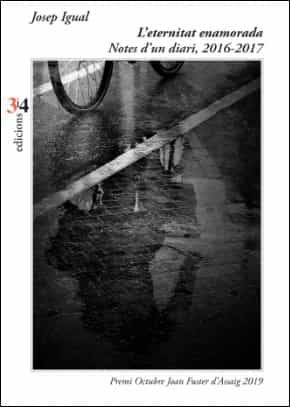 Portada del Libro L Eternitat Enamorada: Notes D Un Diari 2016-1017 de Josep Igual I Febrer - 9788417469221