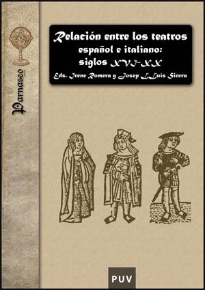 Portada del Libro Relacion Entre Los Teatros Españoles E Italianos. Siglos Xvi-Xx de Josep Lluis Sirera - 9788437066684