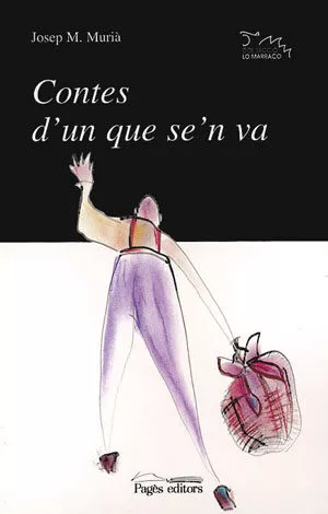 Portada del Libro Contes Dun Que Sen Va de Josep M. Muria I Rouret - 9788479355876
