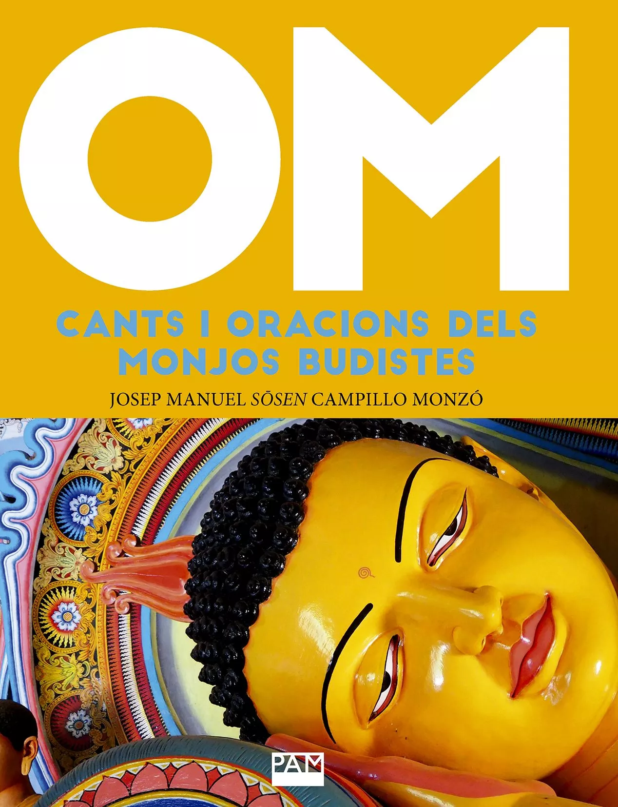 Portada del Libro Om. Cants I Oracions Dels Monjos Budistes de Josep Manuel Campillo Monzo - 9788491910923