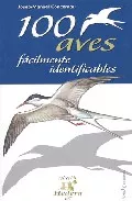 Portada del Libro 100 Aves Facilmente Reconocibles de Josep Manuel Concernau Robles - 9788496754034