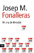 Portada del Libro Un Any De Divorciat de Josep Maria Fonalleras - 9788496767171