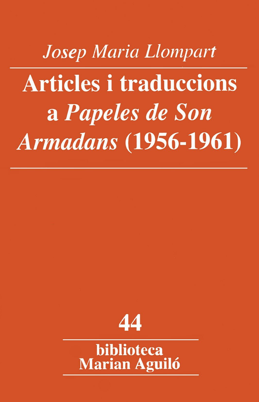 Portada del Libro Articles I Traduccions A Papeles De Son Armadans de Josep Maria Llompart - 9788484159490