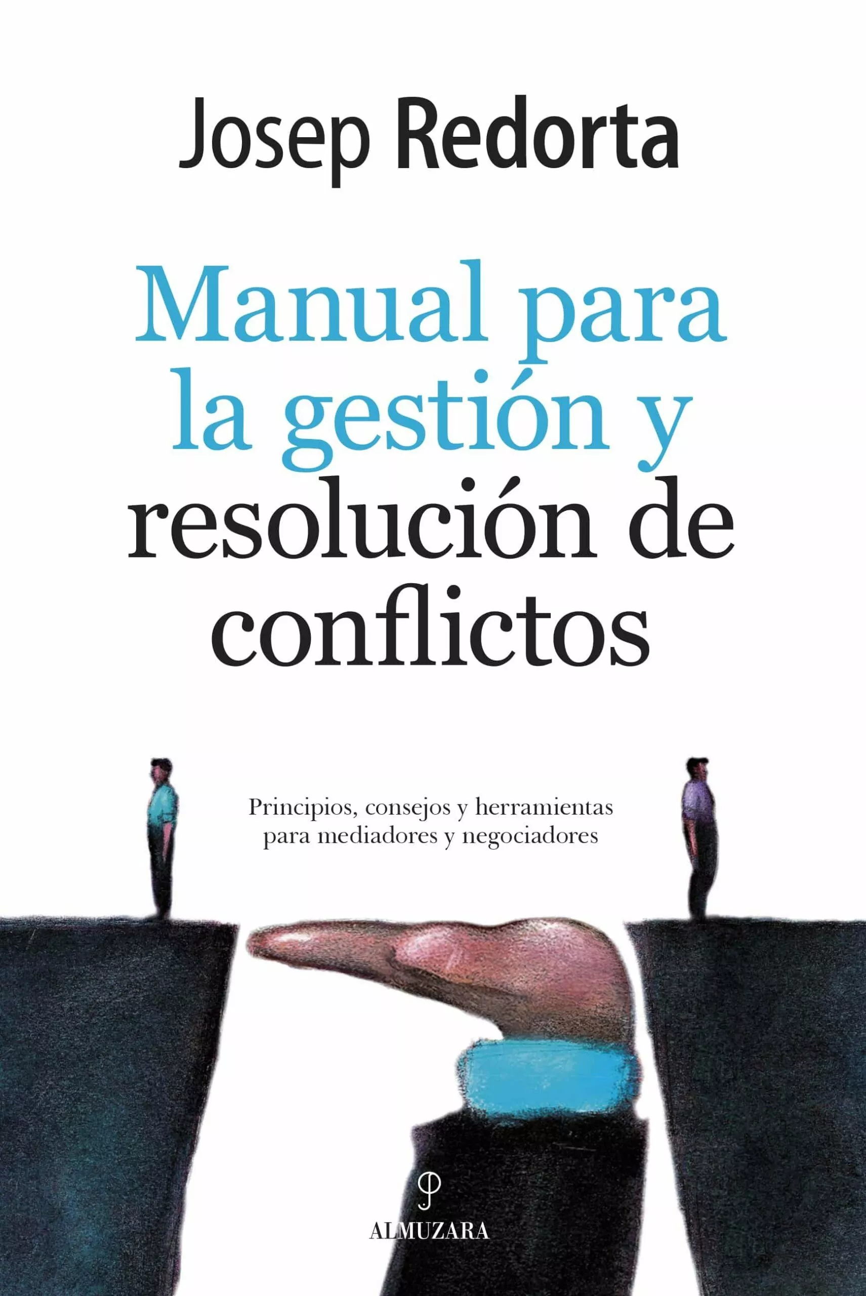 Portada del Libro Manual Para La Gestion Y Resolucion De Conflictos de Josep Redorta - 9788418089152