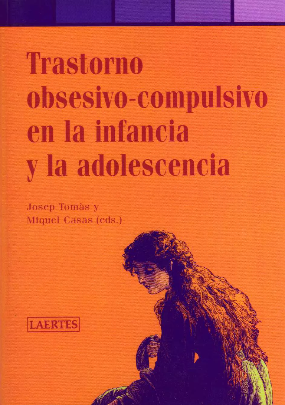 Portada del Libro Trastorno Obsesivo-Compulsivo En La Infancia Y La Adolescencia de Josep Tomas - 9788475845487