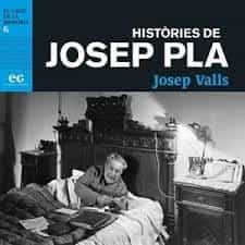 Portada del Libro Histories De Josep Pla de Josep Valls - 9788494993350