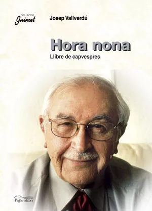 Portada del Libro Hora Nona: Llibre De Capvespres de Josep Vallverdu - 9788497793094