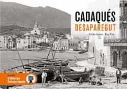 Portada del Libro Cadaques Desaparegut de Josep Vila - 9788417432713