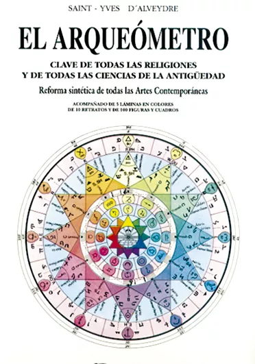 Portada del Libro El Arqueometro : Clave De Todas Las Religiones Y De Todas Las Cie Ncia de Joseph Alexandre Saint Yves D Alveydre - 9788476271407