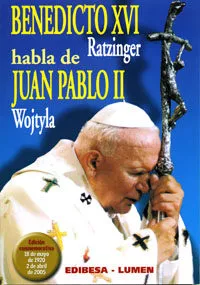 Portada del Libro Benedicto Xvi Ratzinger Habla De Juan Pablo Ii Wojtyla de Joseph Benedicto Xvi Ratzinger - 9788484075370