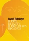 Portada del Libro El Dios De La Fe Y El Dios De Los Filosofos de Joseph Benedicto Xvi Ratzinger - 9788474907902